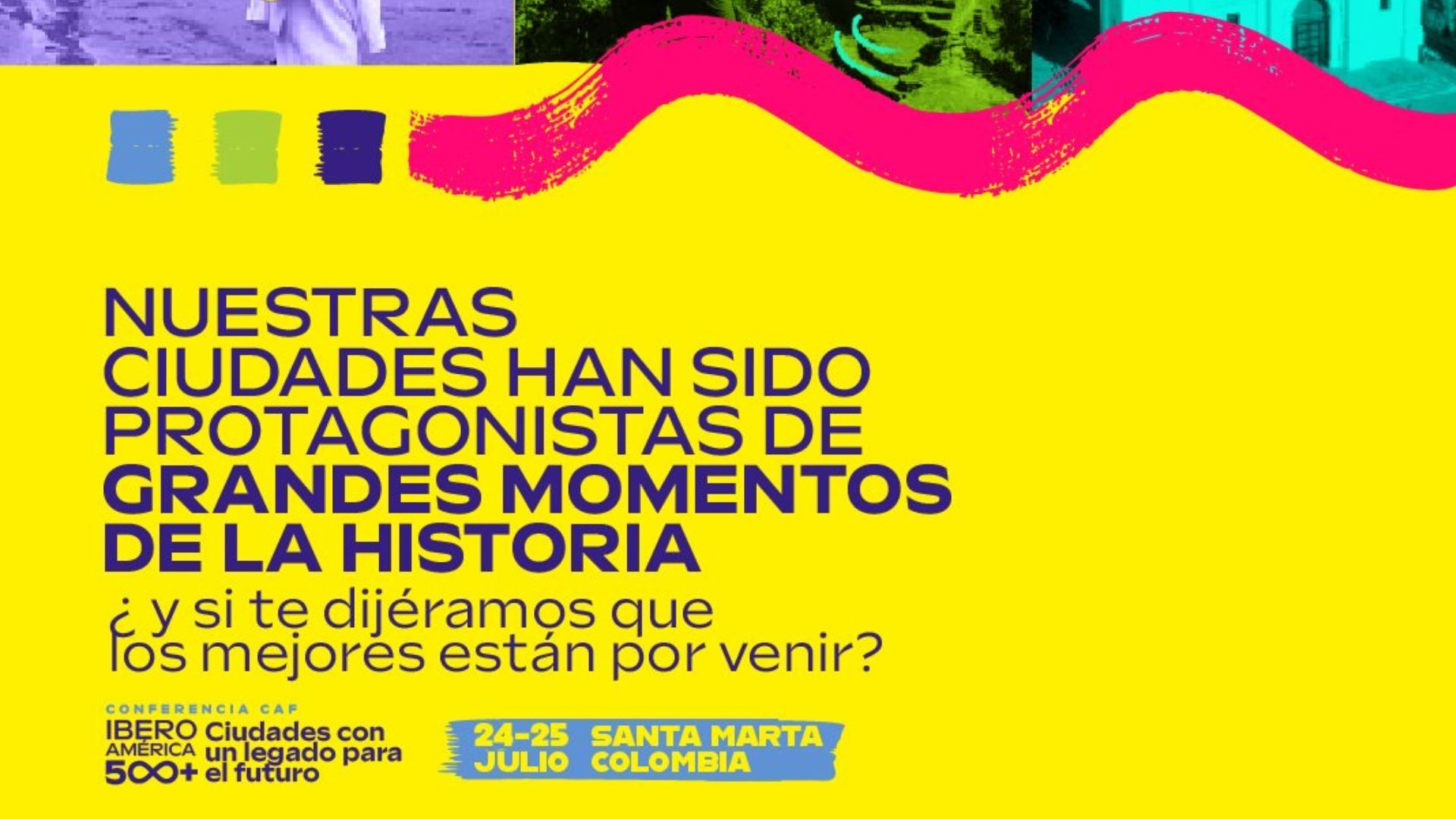 Conferencia CAF: Iberoamérica 500+. Ciudades con un legado para el futuro
