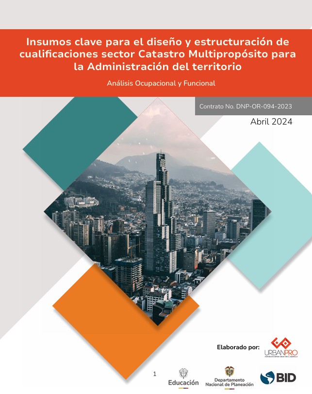 Insumos clave para el diseño y estructuración de cualificaciones sector Catastro Multipropósito para la Administración del territorio. thumbnail